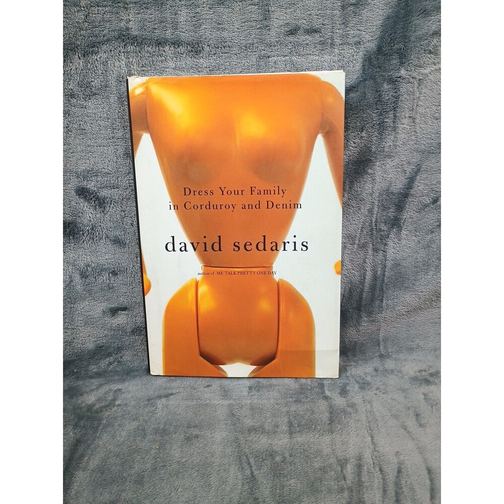 david sedaris dress your family in corduroy and denim little, brown 1st edition